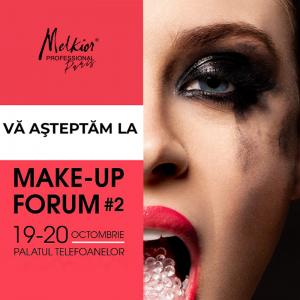 Melkior participa la targul MAKE-UP FORUM. Vino si tu!